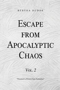 Cover: Escape from Apocalyptic Chaos - Dorrance Publishing Co.
