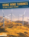Cover: Using Wind Turbines to Fight Climate Change - Focus Readers