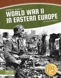 Cover: World War II in Eastern Europe - Focus Readers