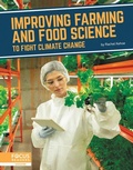 Cover: Improving Farming and Food Science to Fight Climate Change - Focus Readers