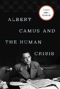 Cover: Albert Camus and the Human Crisis - Pegasus Books