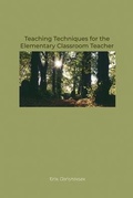 Cover: Teaching Techniques for the Elementary Classroom Teacher - Dorrance Publishing Co.