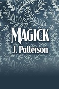Cover: Magick - Dorrance Publishing Co.