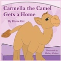 Cover: Carmella the Camel Gets a Home - Pen It! Publications, LLC