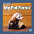 Cover: My Pet Ferret - Little Blue Readers