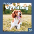 Cover: My Pet Dog - Little Blue Readers