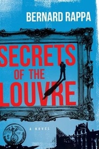 Enlarge image Cover: Secrets of the Louvre - Beaver's Pond Press