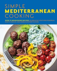 Abbildung von: Simple Mediterranean Cooking - Cider Mill Press Book Publishers LLC