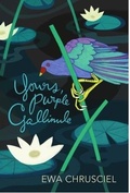 Cover: Yours, Purple Gallinule - Omnidawn Publishing