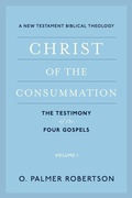 Cover: Christ of the Consummation, Volume 1 - P & R Publishing Co (Presbyterian & Reformed)