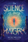 Cover: The Science of Being Angry - Little, Brown Books for Young Readers