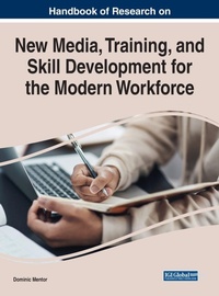 Enlarge image Cover: New Media, Training, and Skill Development for the Modern Workforce - IGI Global
