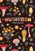 Cover: Mushroom Lover's Journal - Yellow Pear Press
