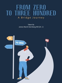 Abbildung von: From Zero to Three Hundred - AUTHORHOUSE
