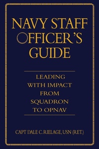 Enlarge image Cover: Navy Staff Officer's Guide - Naval Institute Press
