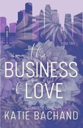 Cover: In the Business of Love - Katie Bachand