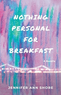 Enlarge image Cover: Nothing Personal for Breakfast - Jennifer Ann Shore