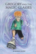 Cover: Gregory and the Magic Glasses - Access Direct Publishing Limited