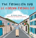 Cover: The Frenglish Boy / Le Garcon Franglais - Bilingo Books