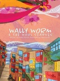 Cover: Wally Worm and the Wool Scarves - Freckled Color Publishing