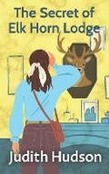Cover: The Secret of Elk Horn Lodge - Library and Archives Canada