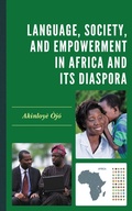 Cover: Language, Society, and Empowerment in Africa and Its Diaspora - Lexington Books