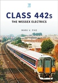 Cover: Class 442s: The Wessex Electrics - Key Publishing Ltd