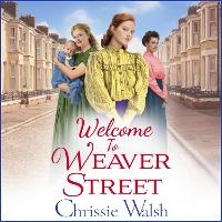 Enlarge image Cover: Welcome to Weaver Street - Boldwood Books Ltd