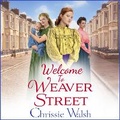 Cover: Welcome to Weaver Street - Boldwood Books Ltd