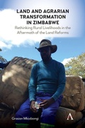 Cover: Land and Agrarian Transformation in Zimbabwe - Anthem Press
