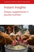 Cover: Instant Insights: Dietary Supplements in Poultry Nutrition - Burleigh Dodds Science Publishing Limited