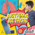 Cover: Asthma Attack - BookLife Publishing