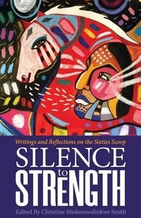 Enlarge image Cover: Silence to Strength - Kegedonce Press