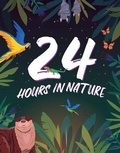 Cover: 24 Hours in Nature - Beetle Books