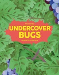 Cover: Undercover Bugs - Welbeck Children's Books