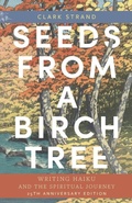 Cover: Seeds from a Birch Tree - Monkfish Book Publishing Company