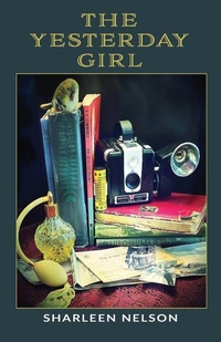 Enlarge image Cover: The Yesterday Girl - GladEye Press