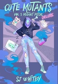 Enlarge image Cover: Cute Mutants Deluxe - SJ Whitby