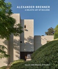 Cover: Alexander Brenner - A Holistic Art of Building - Park Books