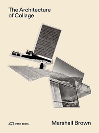 Enlarge image Cover: The Architecture of Collage - Park Books