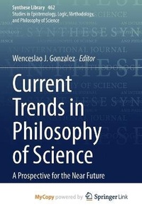 Enlarge image Cover: Current Trends in Philosophy of Science - Springer