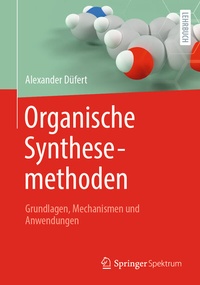 Abbildung von: Organische Synthesemethoden - Springer Spektrum