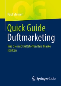 Abbildung von: Quick Guide Duftmarketing - Springer Gabler