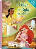 Cover: Disney Princess: A Cake to Bake-Step Into Reading Step 2 - Xiao Guang Dian