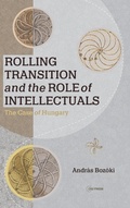 Cover: Rolling Transition and the Role of Intellectuals - Central European University Press