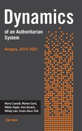 Cover: Dynamics of an Authoritarian System - Central European University Press