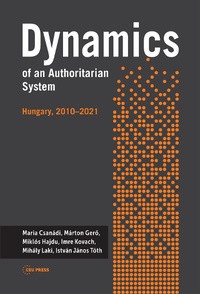 Enlarge image Cover: Dynamics of an Authoritarian System - Central European University Press