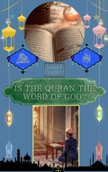 Cover: Is the Quran the Word of God? - ahmet yazici
