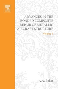 Enlarge image Cover: Advances in the Bonded Composite Repair of Metallic Aircraft Structure - Elsevier