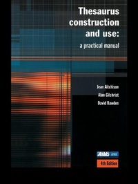 Abbildung von: Thesaurus Construction and Use - Routledge